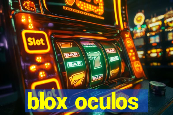 blox oculos